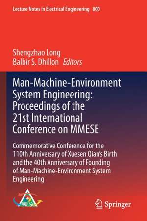 Man-Machine-Environment System Engineering: Proceedings of the 21st International Conference on MMESE: Commemorative Conference for the 110th Anniversary of Xuesen Qian’s Birth and the 40th Anniversary of Founding of Man-Machine-Environment System Engineering de Shengzhao Long