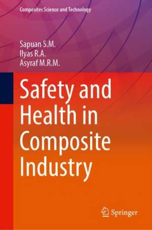 Safety and Health in Composite Industry de S.M. Sapuan