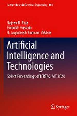 Artificial Intelligence and Technologies: Select Proceedings of ICRTAC-AIT 2020 de Rajeev R. Raje