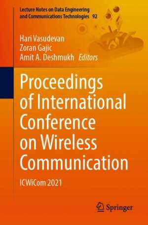 Proceedings of International Conference on Wireless Communication: ICWiCom 2021 de Hari Vasudevan