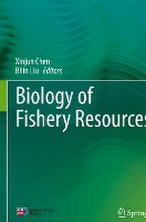 Biology of Fishery Resources de Xinjun Chen