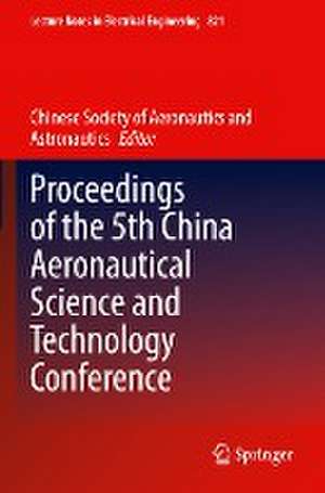 Proceedings of the 5th China Aeronautical Science and Technology Conference de Chinese Aeronautical Society