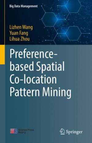 Preference-based Spatial Co-location Pattern Mining de Lizhen Wang