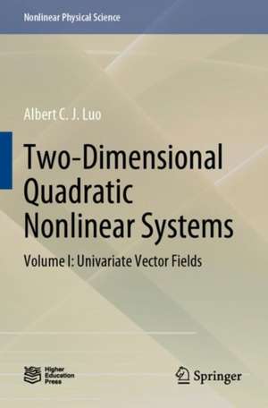 Two-Dimensional Quadratic Nonlinear Systems de Albert C. J. Luo