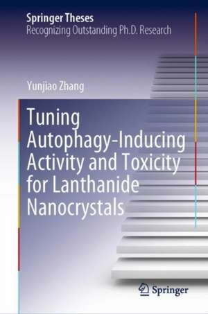 Tuning Autophagy-Inducing Activity and Toxicity for Lanthanide Nanocrystals de Yunjiao Zhang