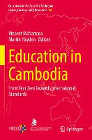 Education in Cambodia: From Year Zero Towards International Standards de Vincent McNamara