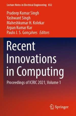 Recent Innovations in Computing: Proceedings of ICRIC 2021, Volume 1 de Pradeep Kumar Singh