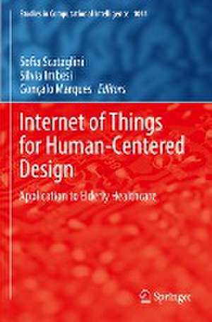 Internet of Things for Human-Centered Design: Application to Elderly Healthcare de Sofia Scataglini