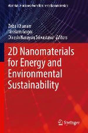 2D Nanomaterials for Energy and Environmental Sustainability de Zeba Khanam