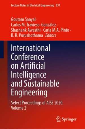 International Conference on Artificial Intelligence and Sustainable Engineering: Select Proceedings of AISE 2020, Volume 2 de Goutam Sanyal