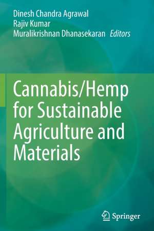 Cannabis/Hemp for Sustainable Agriculture and Materials de Dinesh Chandra Agrawal