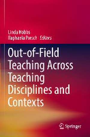 Out-of-Field Teaching Across Teaching Disciplines and Contexts de Linda Hobbs