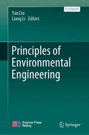 Principles of Environmental Engineering de Yan Liu