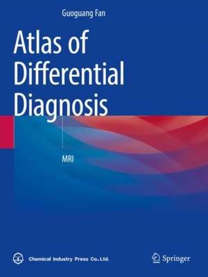 Atlas of Differential Diagnosis: MRI de Guoguang Fan