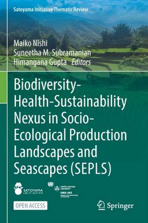 Biodiversity-Health-Sustainability Nexus in Socio-Ecological Production Landscapes and Seascapes (SEPLS) de Maiko Nishi