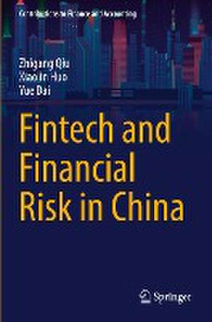 Fintech and Financial Risk in China de Zhigang Qiu