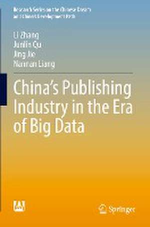 China’s Publishing Industry in the Era of Big Data de Li Zhang