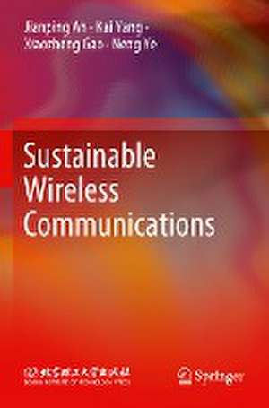 Sustainable Wireless Communications de Jianping An