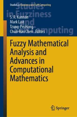 Fuzzy Mathematical Analysis and Advances in Computational Mathematics de S. R. Kannan