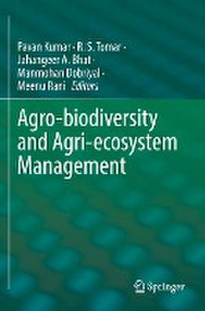 Agro-biodiversity and Agri-ecosystem Management de Pavan Kumar