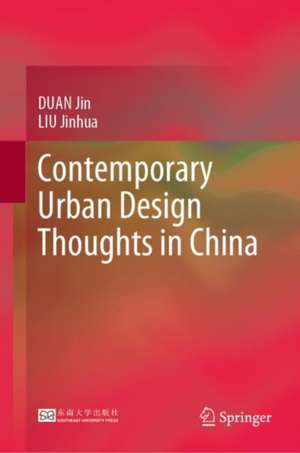 Contemporary Urban Design Thoughts in China de Jin Duan