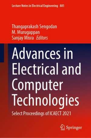 Advances in Electrical and Computer Technologies: Select Proceedings of ICAECT 2021 de Thangaprakash Sengodan