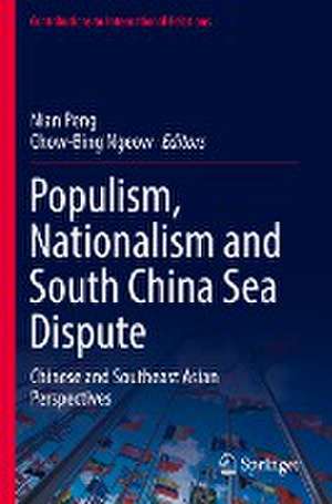 Populism, Nationalism and South China Sea Dispute: Chinese and Southeast Asian Perspectives de Nian Peng