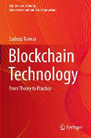 Blockchain Technology: From Theory to Practice de Sudeep Tanwar