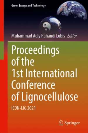 Proceedings of the 1st International Conference of Lignocellulose: ICON-LIG 2021 de Muhammad Adly Rahandi Lubis