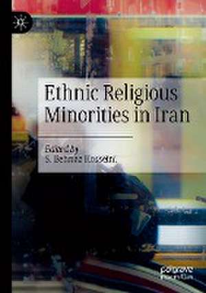 Ethnic Religious Minorities in Iran de S. Behnaz Hosseini