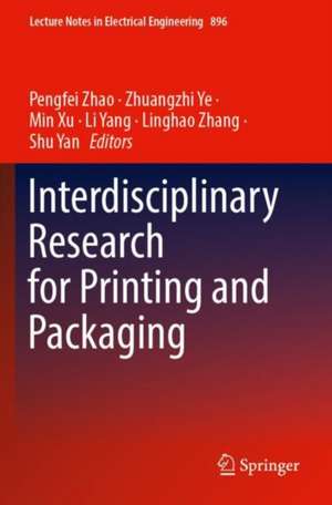 Interdisciplinary Research for Printing and Packaging de Pengfei Zhao