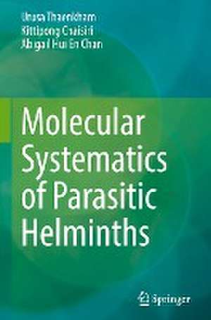 Molecular Systematics of Parasitic Helminths de Urusa Thaenkham