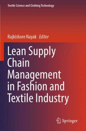 Lean Supply Chain Management in Fashion and Textile Industry de Rajkishore Nayak