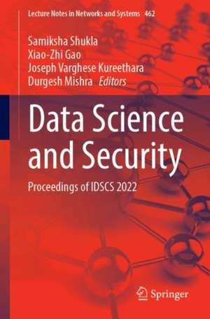 Data Science and Security: Proceedings of IDSCS 2022 de Samiksha Shukla