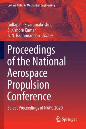 Proceedings of the National Aerospace Propulsion Conference: Select Proceedings of NAPC 2020 de Gullapalli Sivaramakrishna