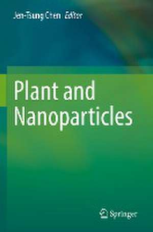 Plant and Nanoparticles de Jen-Tsung Chen