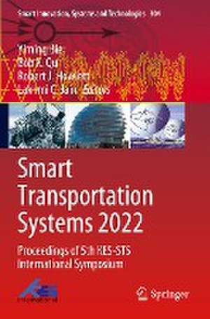 Smart Transportation Systems 2022: Proceedings of 5th KES-STS International Symposium de Yiming Bie