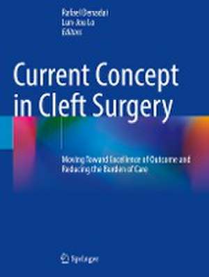 Current Concept in Cleft Surgery: Moving Toward Excellence of Outcome and Reducing the Burden of Care de Rafael Denadai