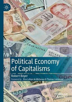 Political Economy of Capitalisms de Robert Boyer