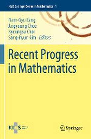 Recent Progress in Mathematics de Nam-Gyu Kang