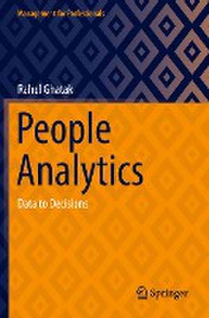 People Analytics: Data to Decisions de Rahul Ghatak