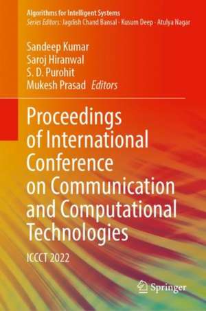 Proceedings of International Conference on Communication and Computational Technologies: ICCCT 2022 de Sandeep Kumar