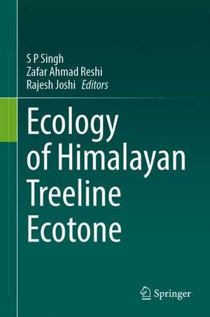 Ecology of Himalayan Treeline Ecotone de S P Singh