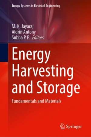 Energy Harvesting and Storage: Fundamentals and Materials de M. K. Jayaraj