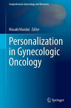 Personalization in Gynecologic Oncology de Masaki Mandai