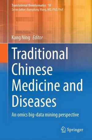 Traditional Chinese Medicine and Diseases: An Omics Big-data Mining Perspective de Kang Ning