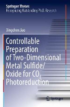 Controllable Preparation of Two-Dimensional Metal Sulfide/Oxide for CO2 Photoreduction de Xingchen Jiao