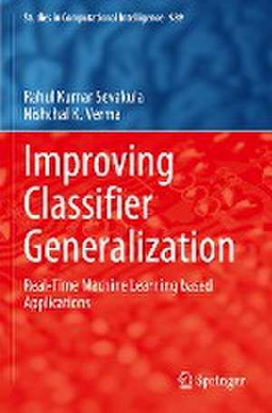 Improving Classifier Generalization: Real-Time Machine Learning based Applications de Rahul Kumar Sevakula