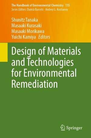 Design of Materials and Technologies for Environmental Remediation de Shunitz Tanaka