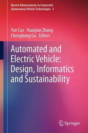 Automated and Electric Vehicle: Design, Informatics and Sustainability de Yue Cao